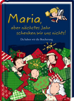 Heitere Geschichten: Maria, aber nächstes schenken...
